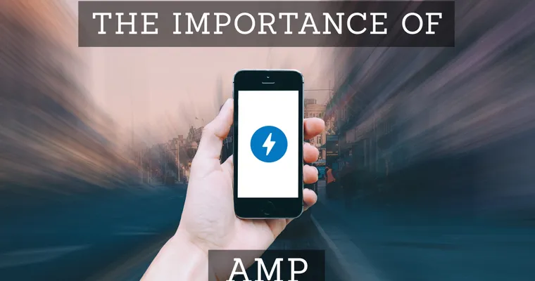 The Importance of Google AMP