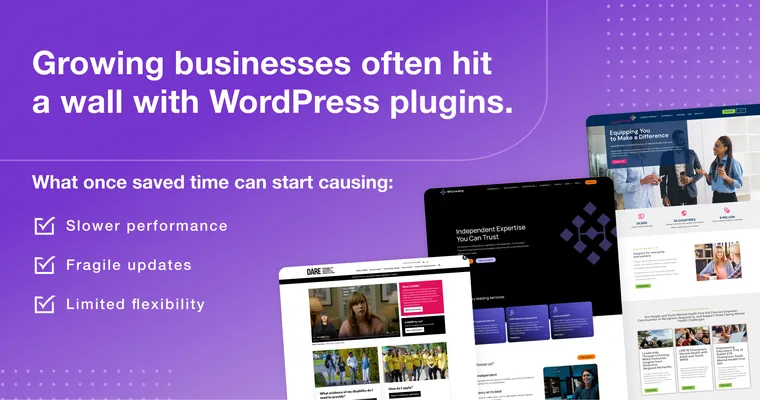 Purple background graphic showing a collage of completed website portfolio projects with the text “Growing businesses often hit a wall with WordPress plugins.”