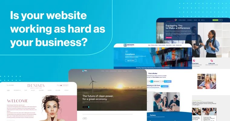 Customer website examples displayed on a blue background with the message “Is your website working as hard as your business?”
