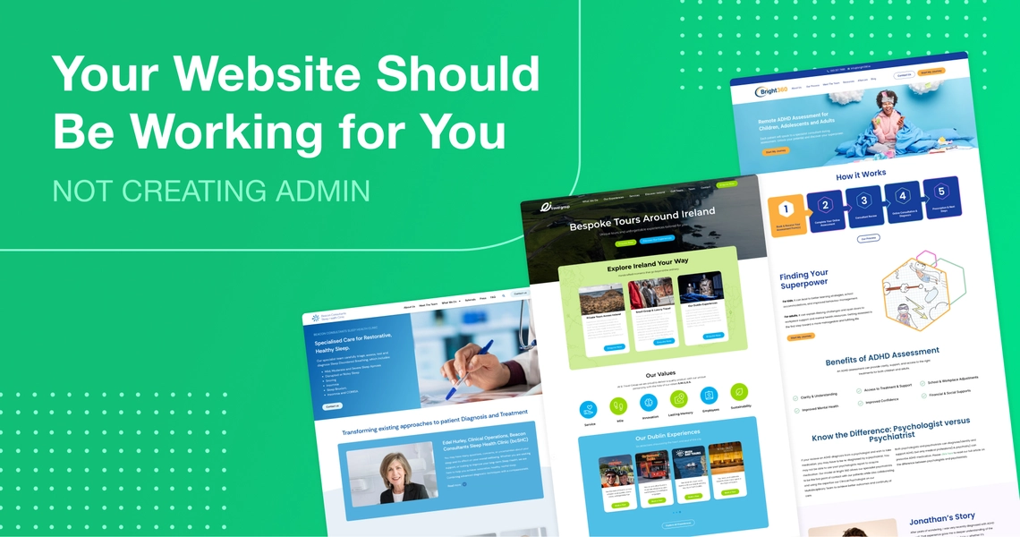 Green background graphic showcasing examples of our web design portfolio projects with the headline “Our Website Should Be Working for You”.